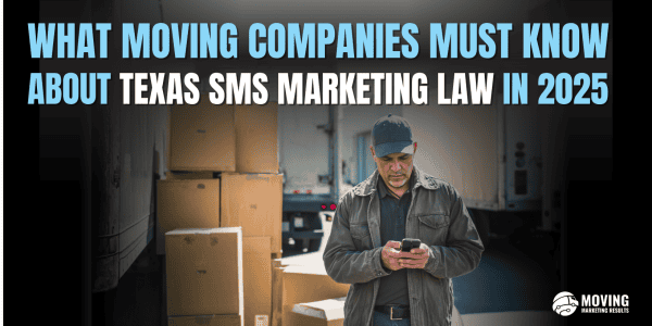 moving company sms marketing law texas 2025